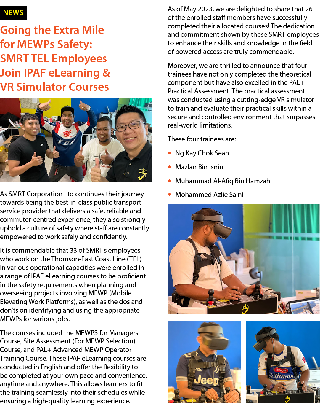 ￼ Going the Extra Mile for MEWPs Safety: SMRT TEL Employees Join IPAF eLearning & VR Simulator Courses ￼ As SMRT Corp...