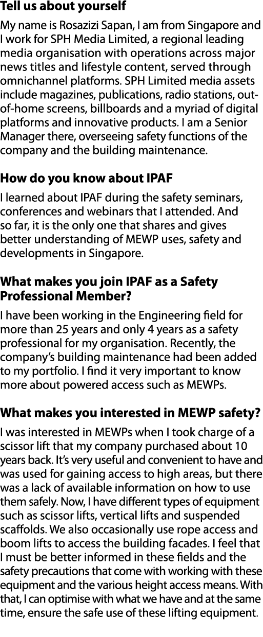 Tell us about yourself My name is Rosazizi Sapan, I am from Singapore and I work for SPH Media Limited, a regional le...