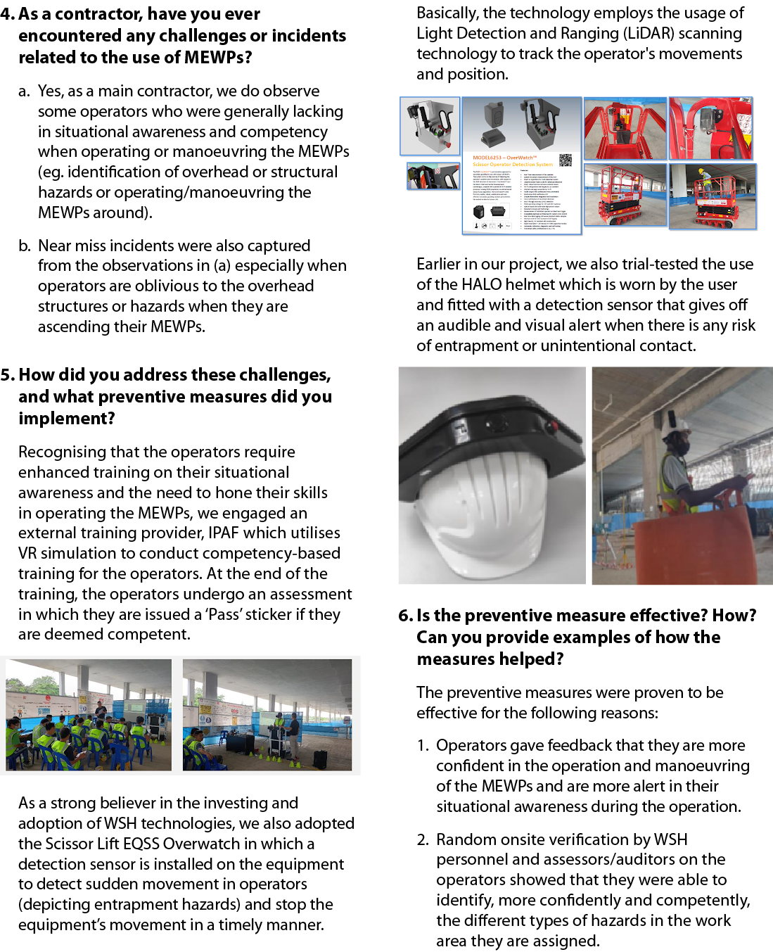 4. As a contractor, have you ever encountered any challenges or incidents related to the use of MEWPs? a. Yes, as a m...