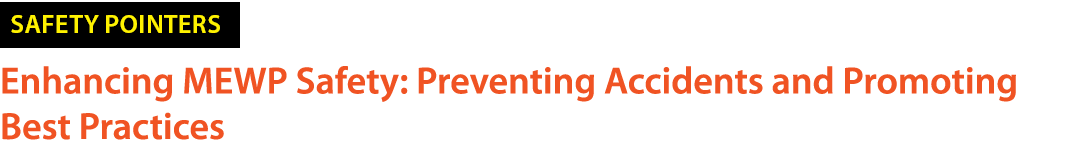 ￼ Enhancing MEWP Safety: Preventing Accidents and Promoting Best Practices