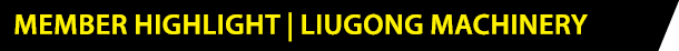 Member Highlight | Liugong Machinery