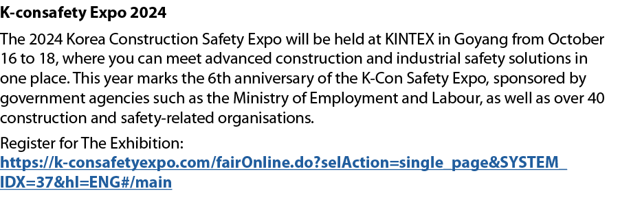 K consafety Expo 2024 The 2024 Korea Construction Safety Expo will be held at KINTEX in Goyang from October 16 to 18,...