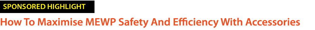￼ How To Maximise MEWP Safety And Efficiency With Accessories