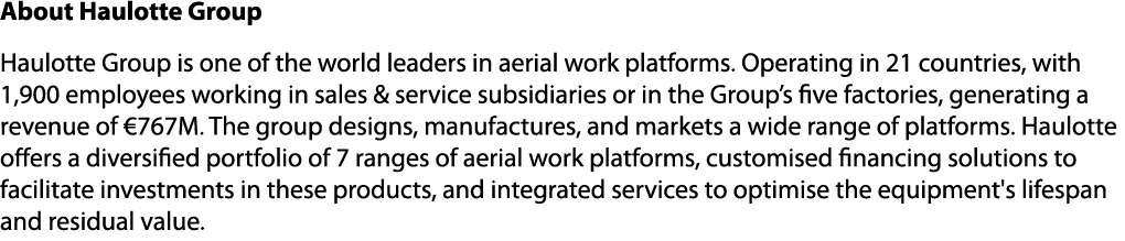 About Haulotte Group Haulotte Group is one of the world leaders in aerial work platforms. Operating in 21 countries, ...