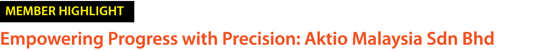 ￼ Empowering Progress with Precision: Aktio Malaysia Sdn Bhd