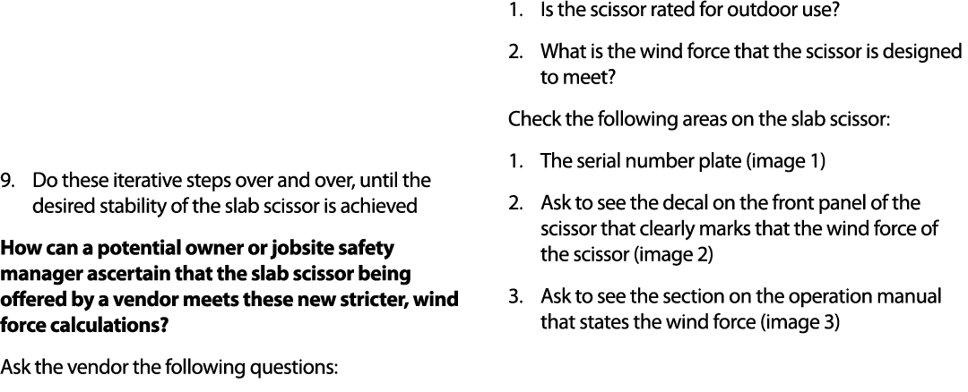  9. Do these iterative steps over and over, until the desired stability of the slab scissor is achieved How can a pot...