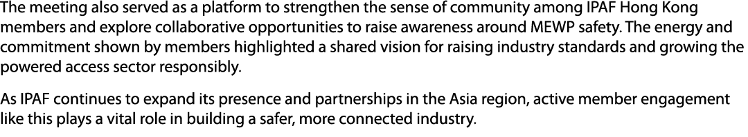 The meeting also served as a platform to strengthen the sense of community among IPAF Hong Kong members and explore c...