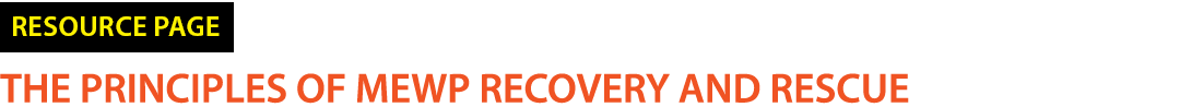 ￼ THE PRINCIPLES OF MEWP RECOVERY AND RESCUE