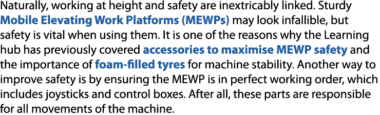 Naturally, working at height and safety are inextricably linked. Sturdy Mobile Elevating Work Platforms (MEWPs) may l...